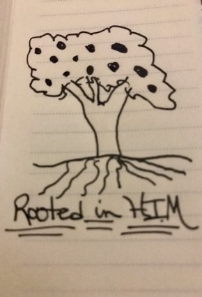Rooted in Him